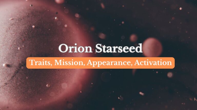Orion starseeds - Mission Signs, traits