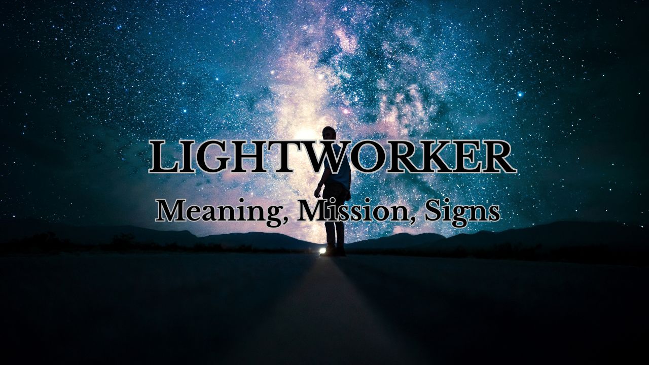 Lightworker meaning mission signs
